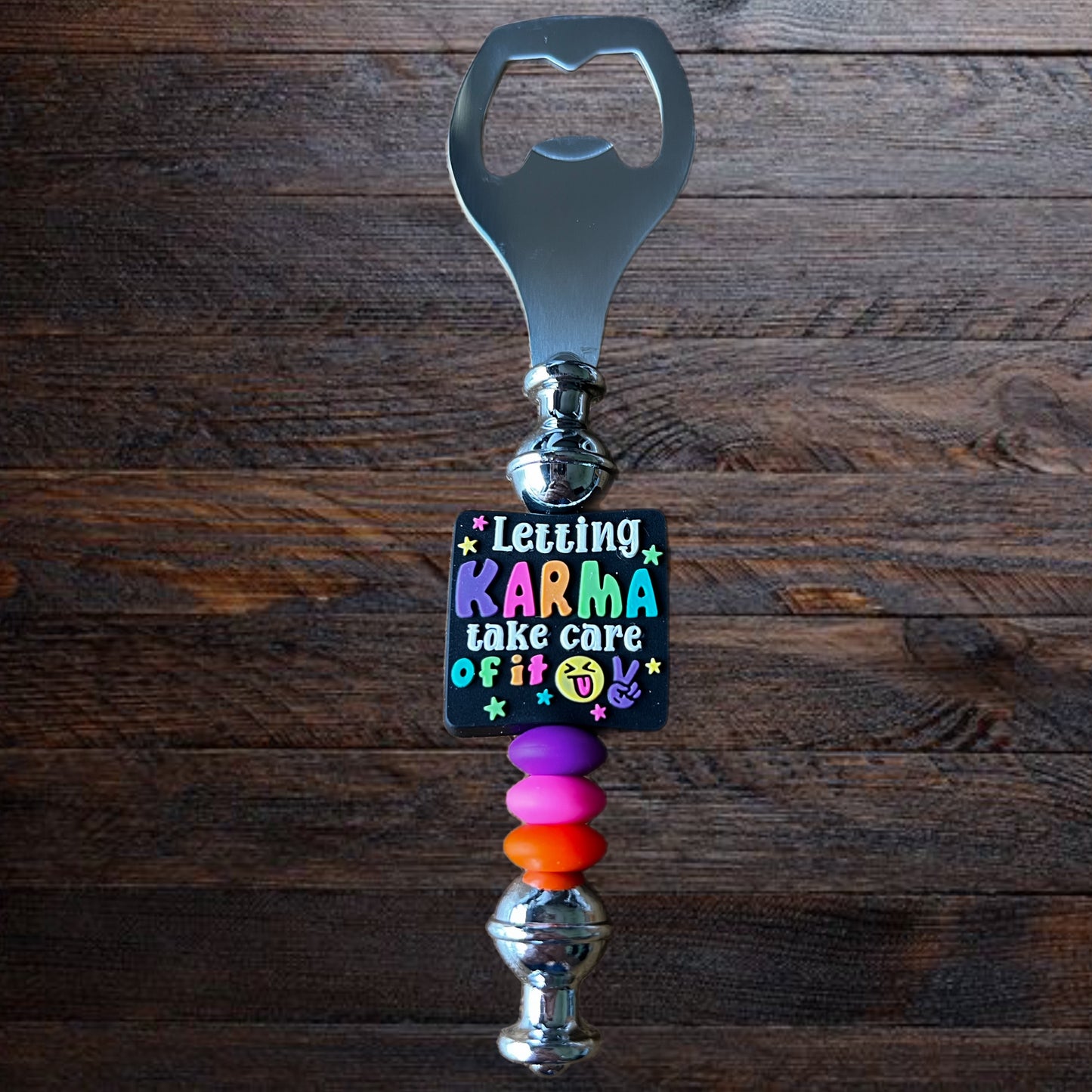 Letting Karma Take Care Of It Bottle Opener