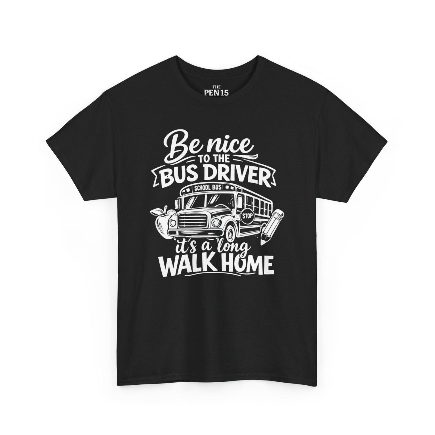 Be Nice To The Bus Driver