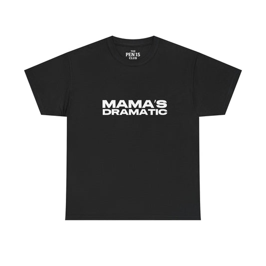 Mama’s Dramatic