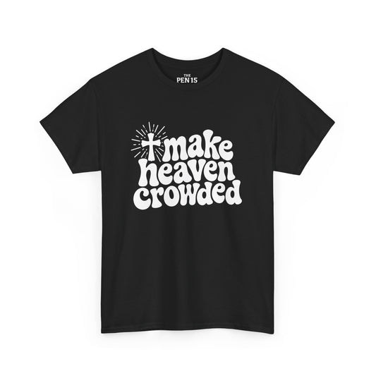 Make Heaven Crowded