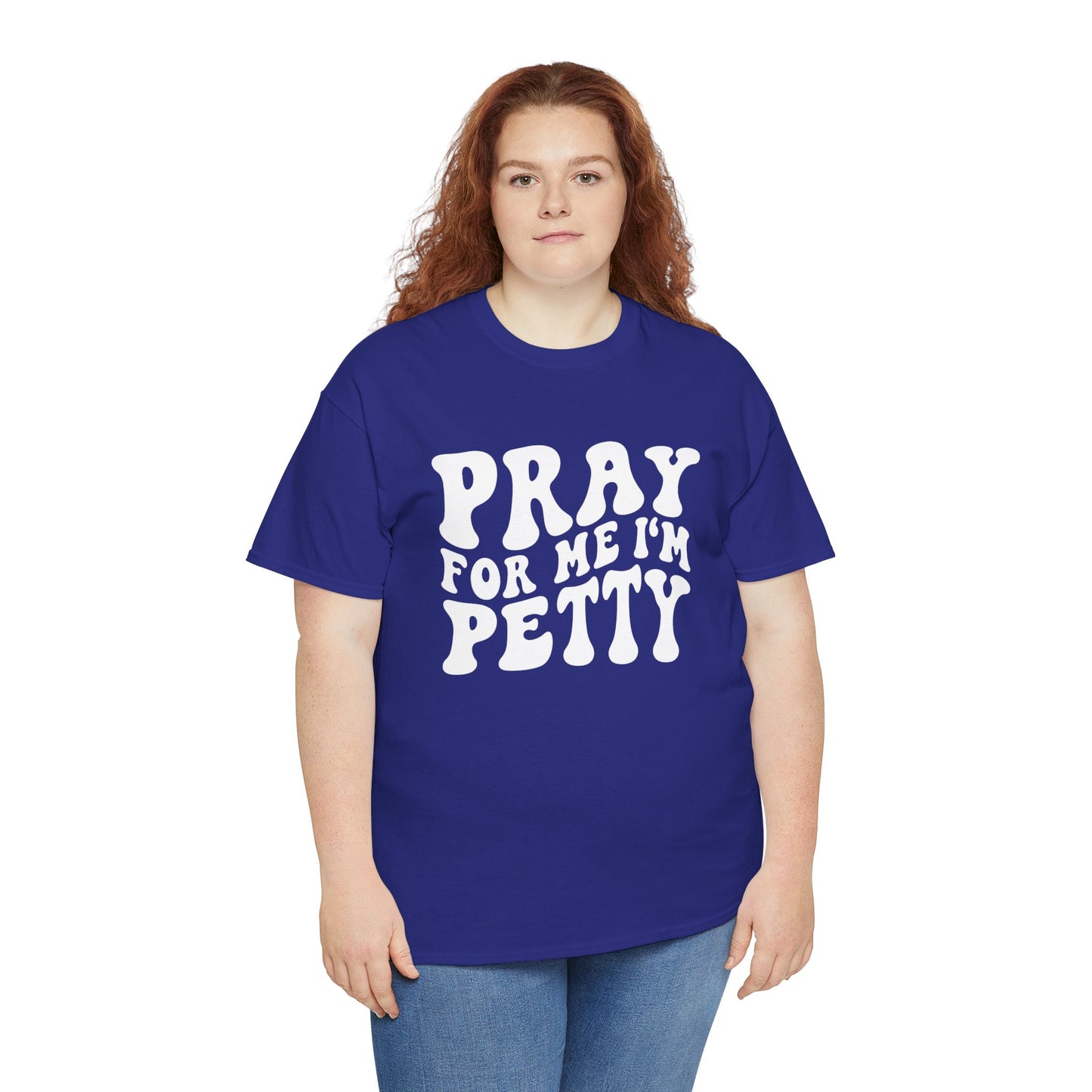 Pray For Me I’m Petty