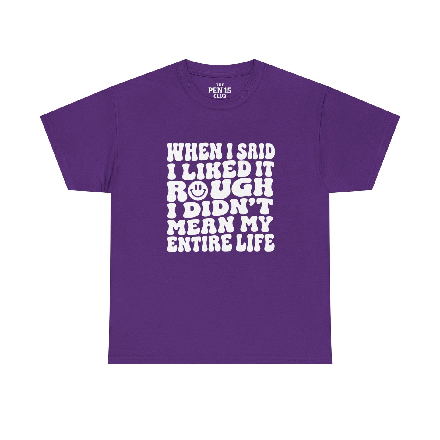 Copy of I Liked It Rough