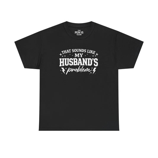 Sounds Like My Husband’s Problem