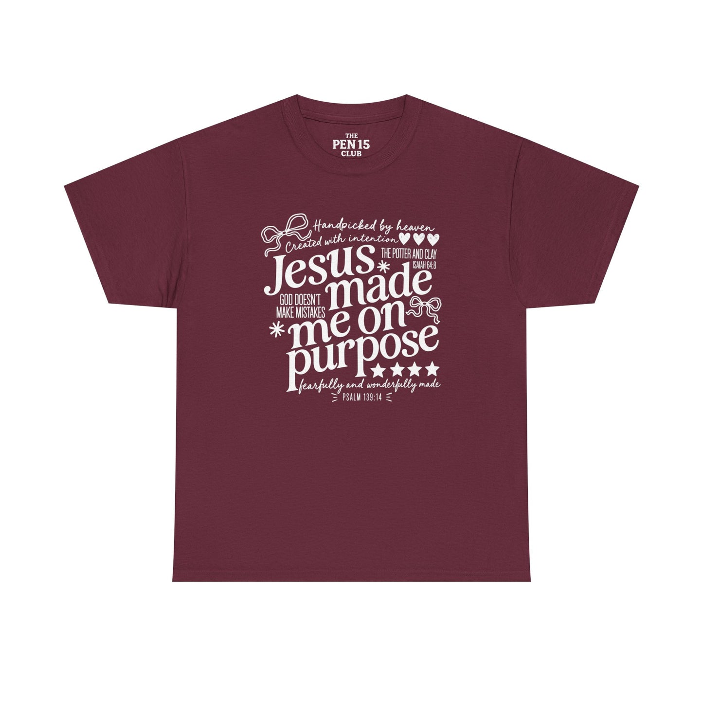 Jesus Made Me On Purpose