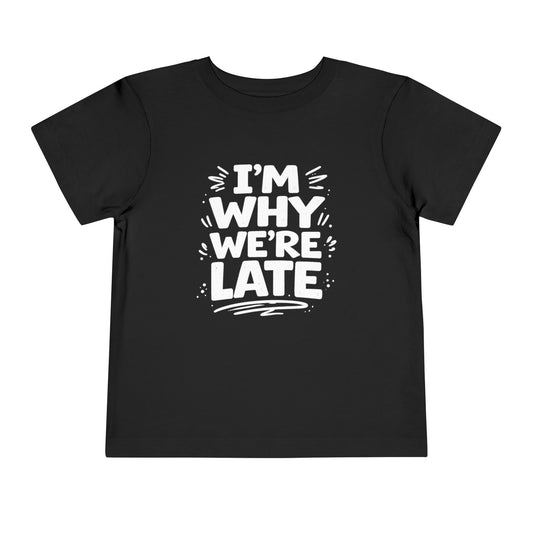 I’m Why We’re Late