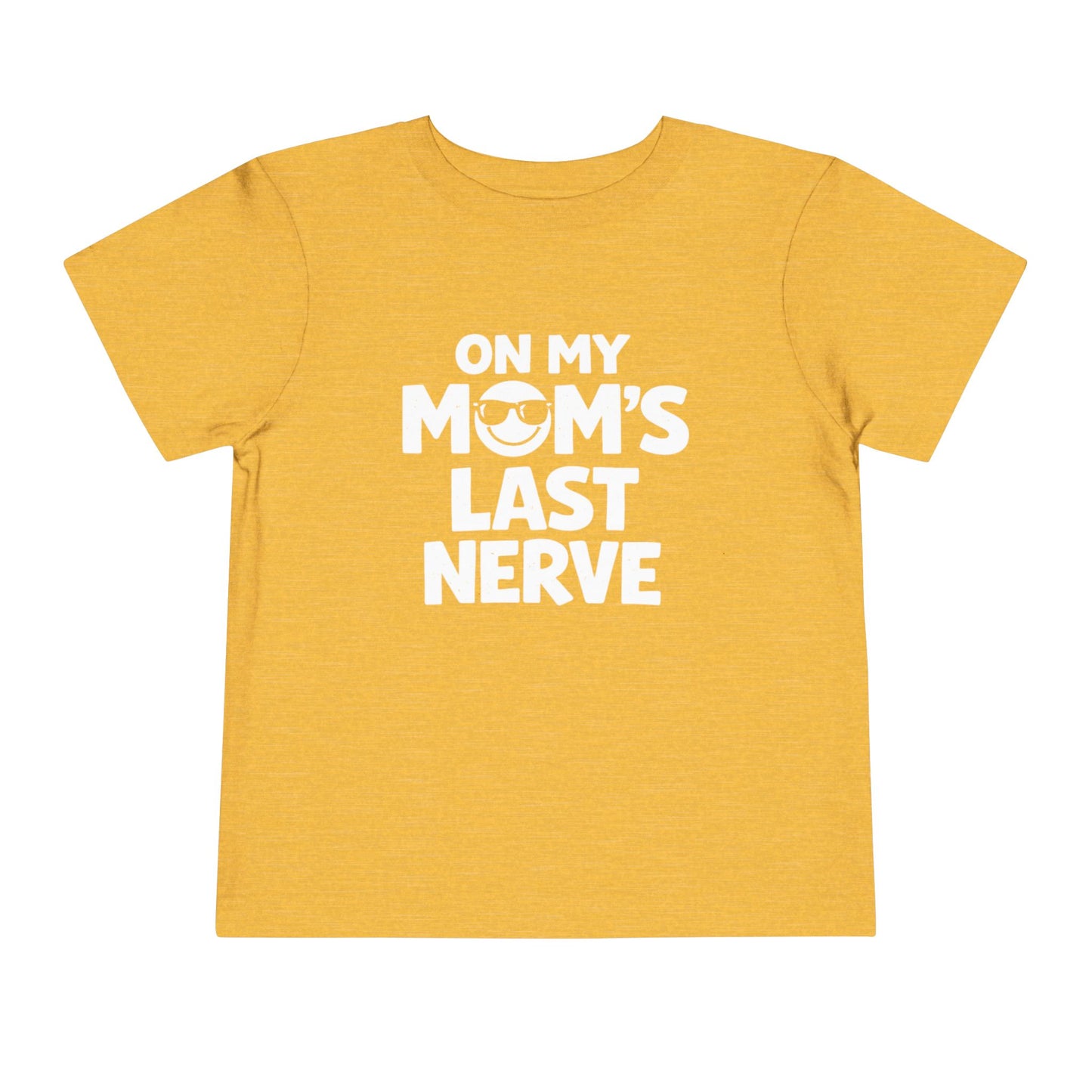 On My Mom’s Last Nerve