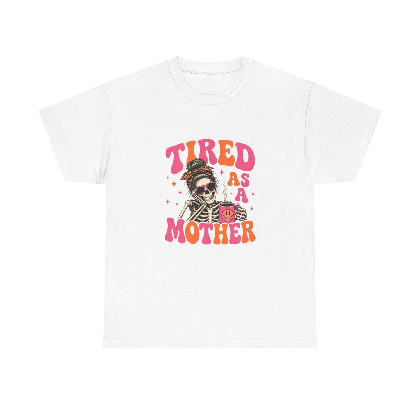 Tired As A Mother