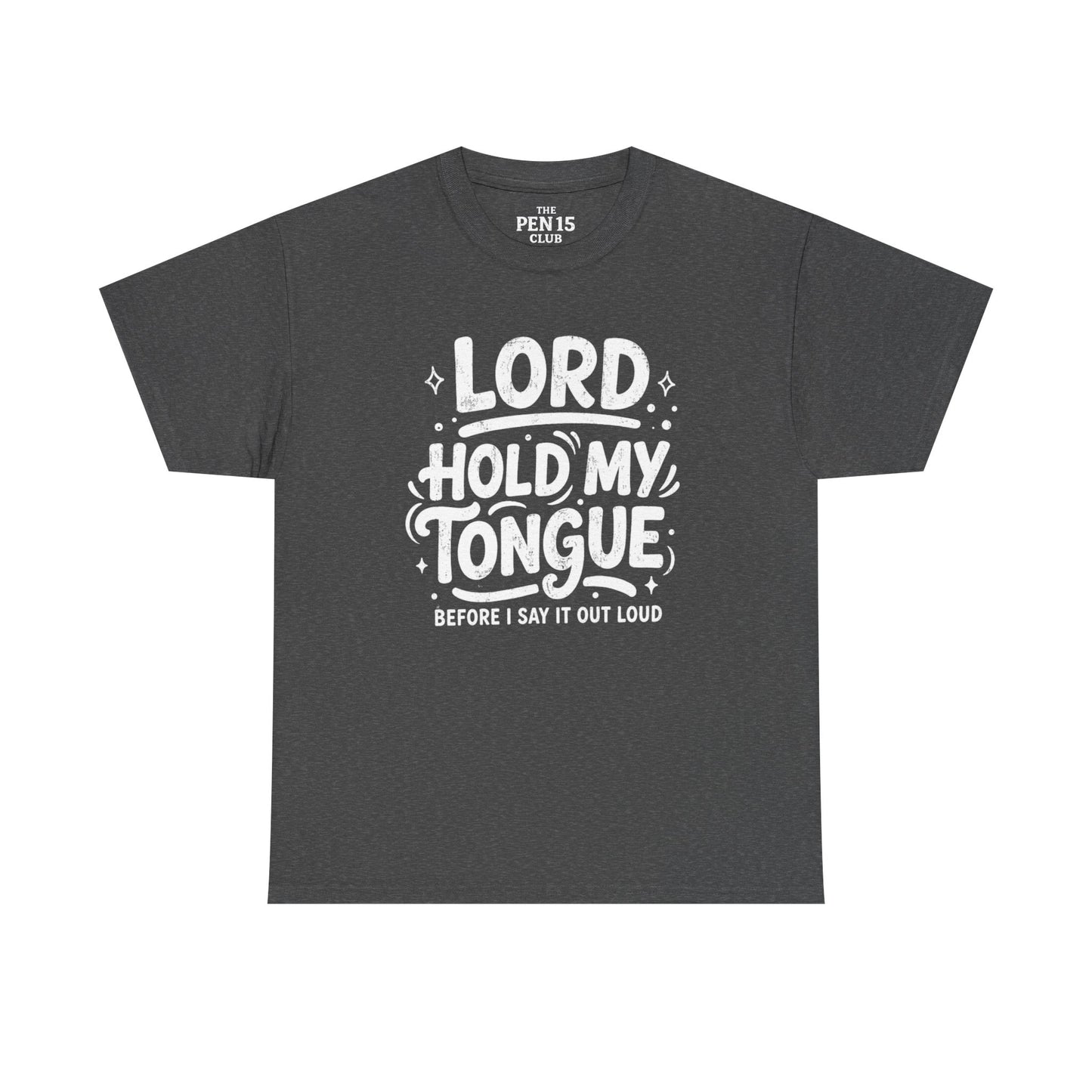 Lord Hold My Tongue