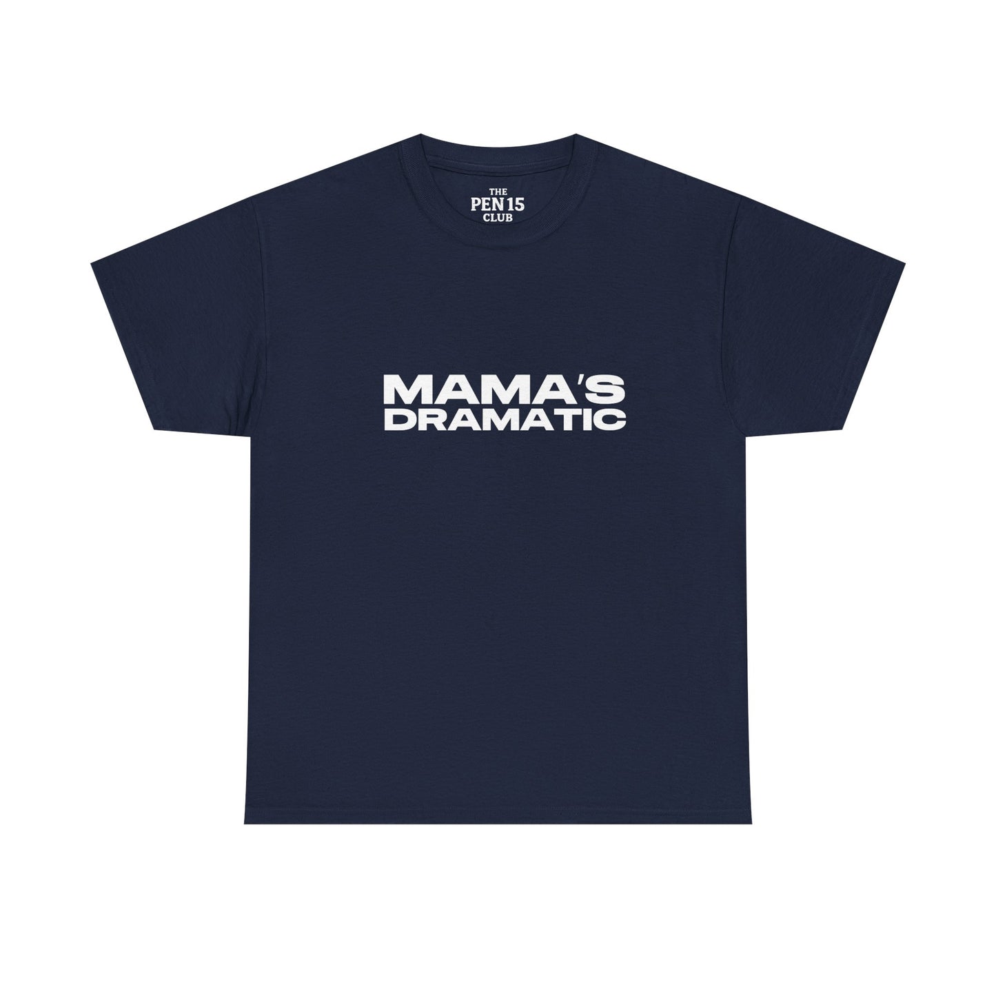 Mama’s Dramatic