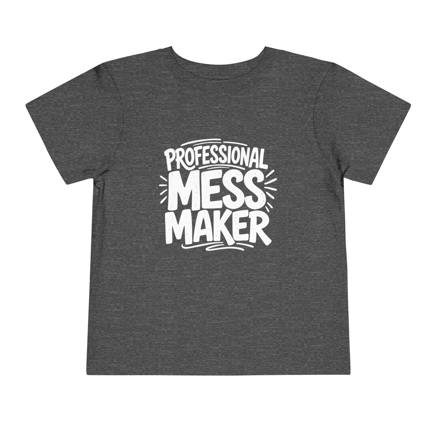 Professional Mess Maker