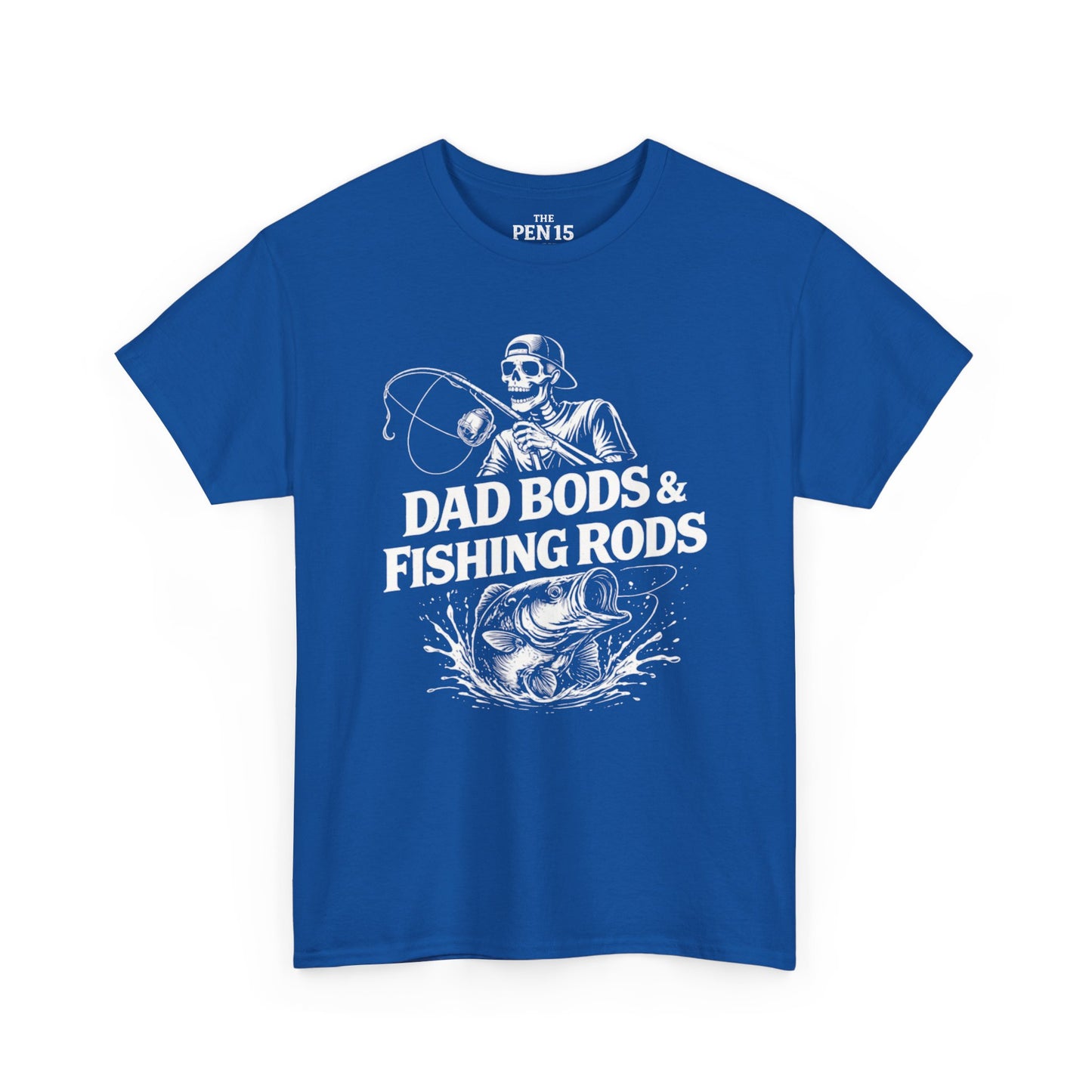 Dad Bods & Fishing Rods