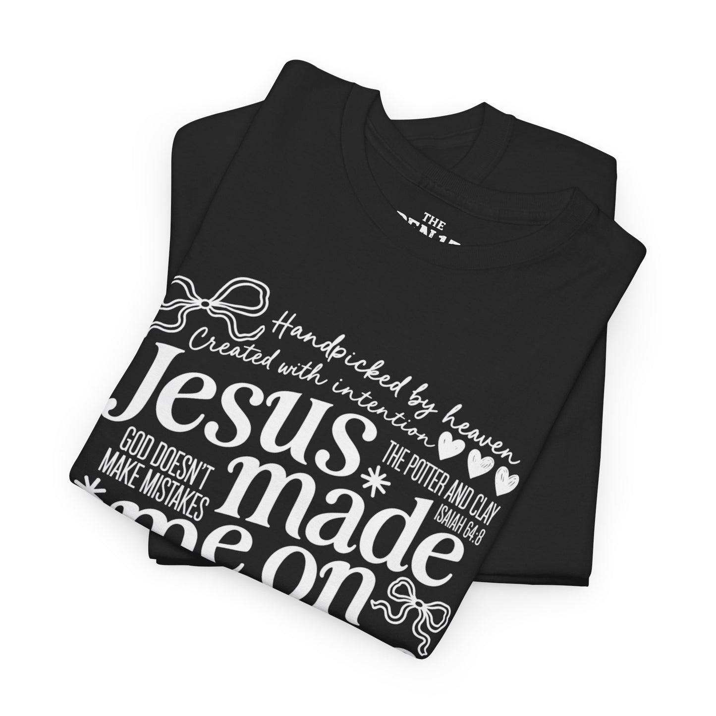 Jesus Made Me On Purpose