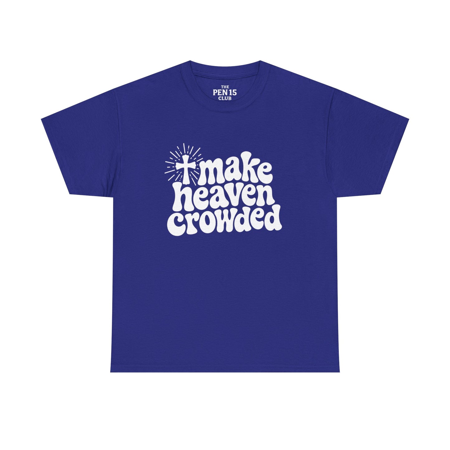 Make Heaven Crowded
