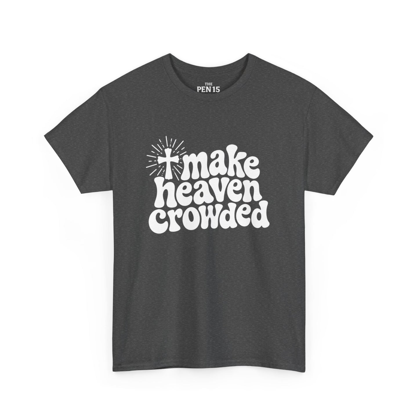 Make Heaven Crowded