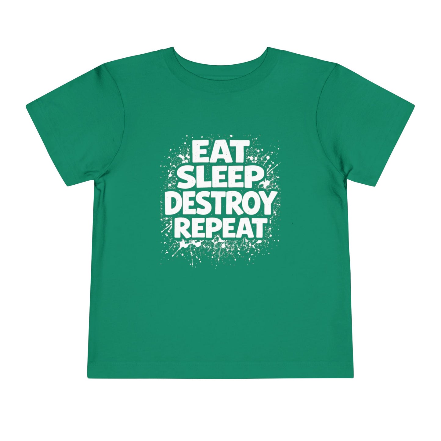 Eat Sleep Destroy Repeat