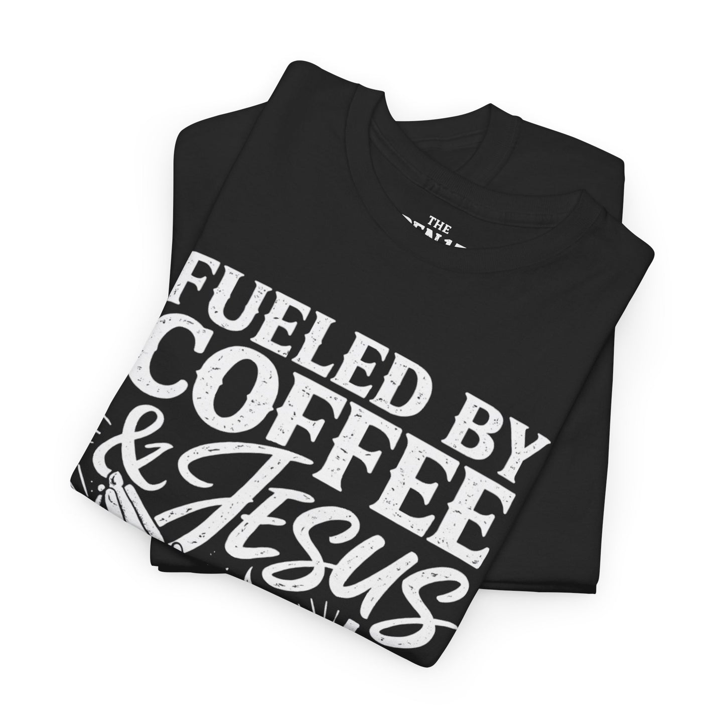 Fueled By Coffee And Jesus