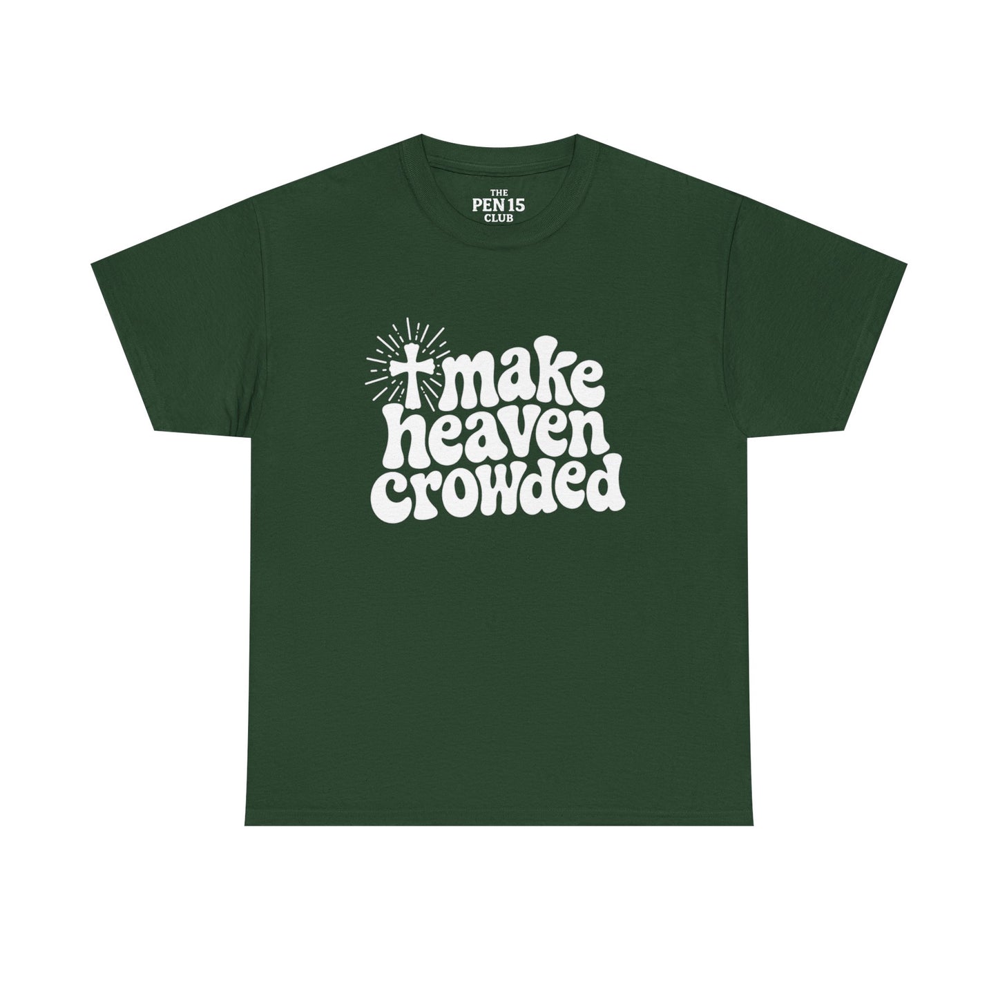 Make Heaven Crowded