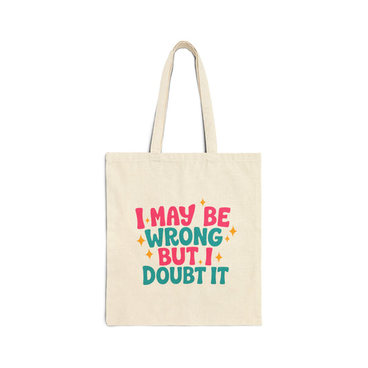 I May Be Wrong