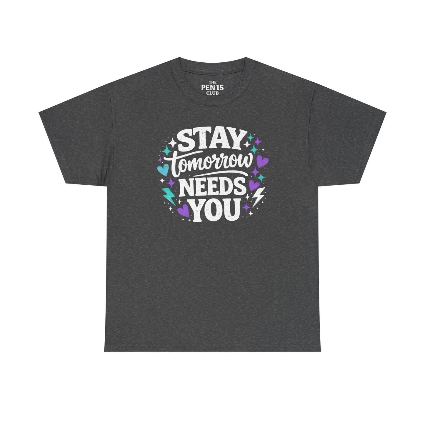 Stay Tomorrow Needs You