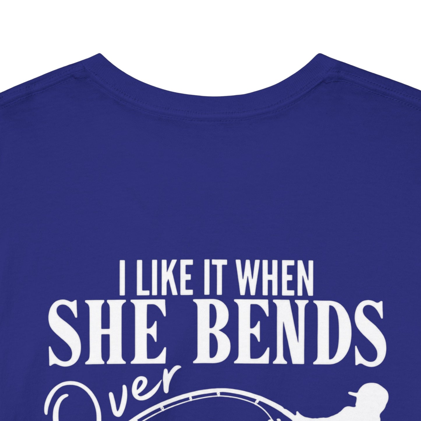 I Like It When She Bends Over