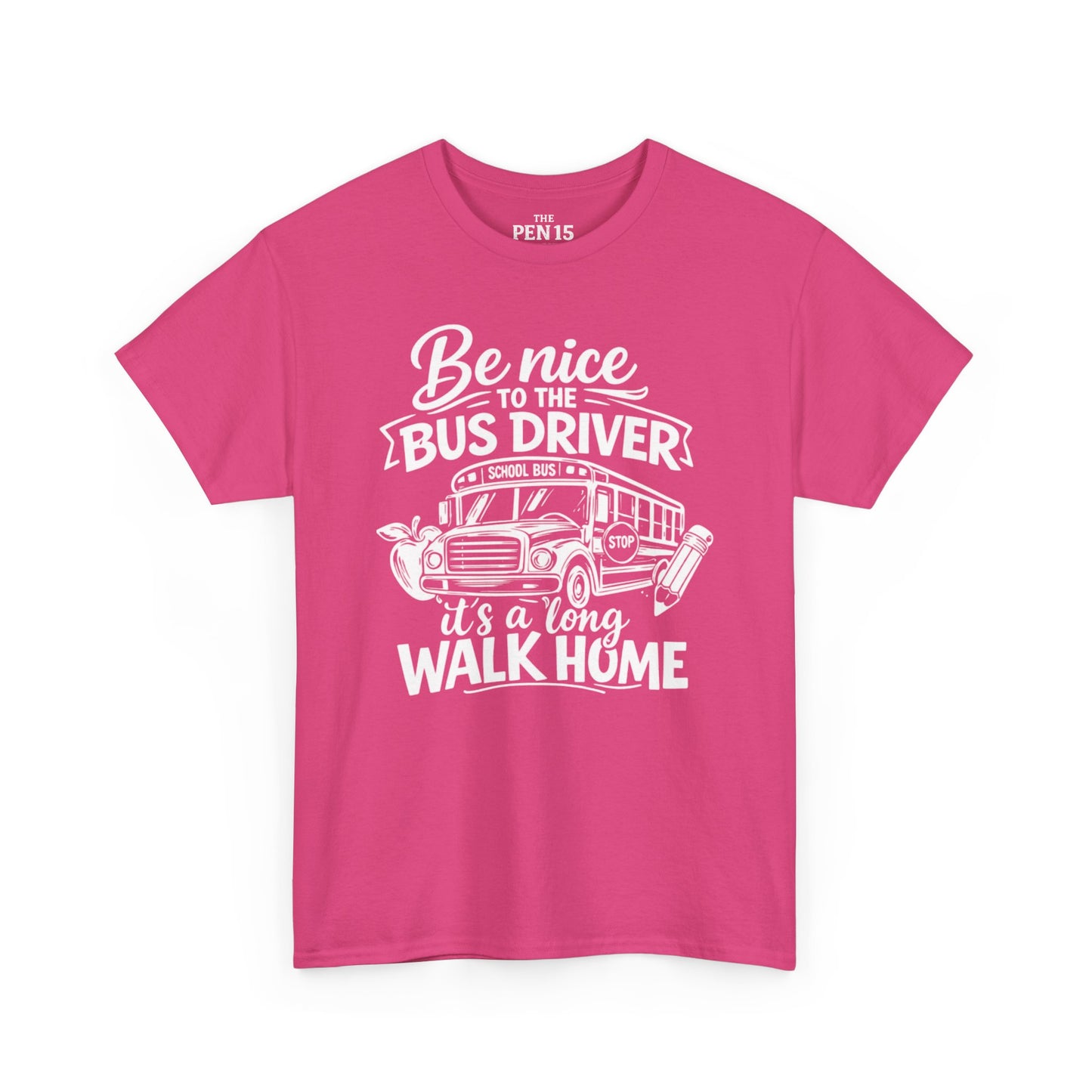 Be Nice To The Bus Driver