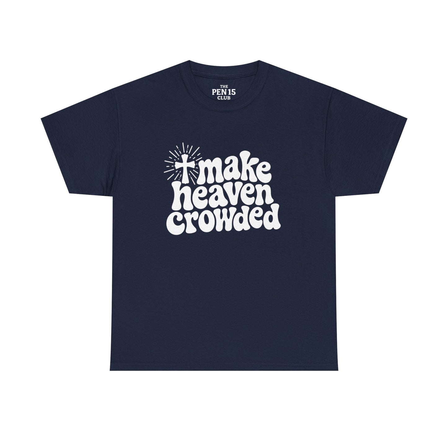 Make Heaven Crowded
