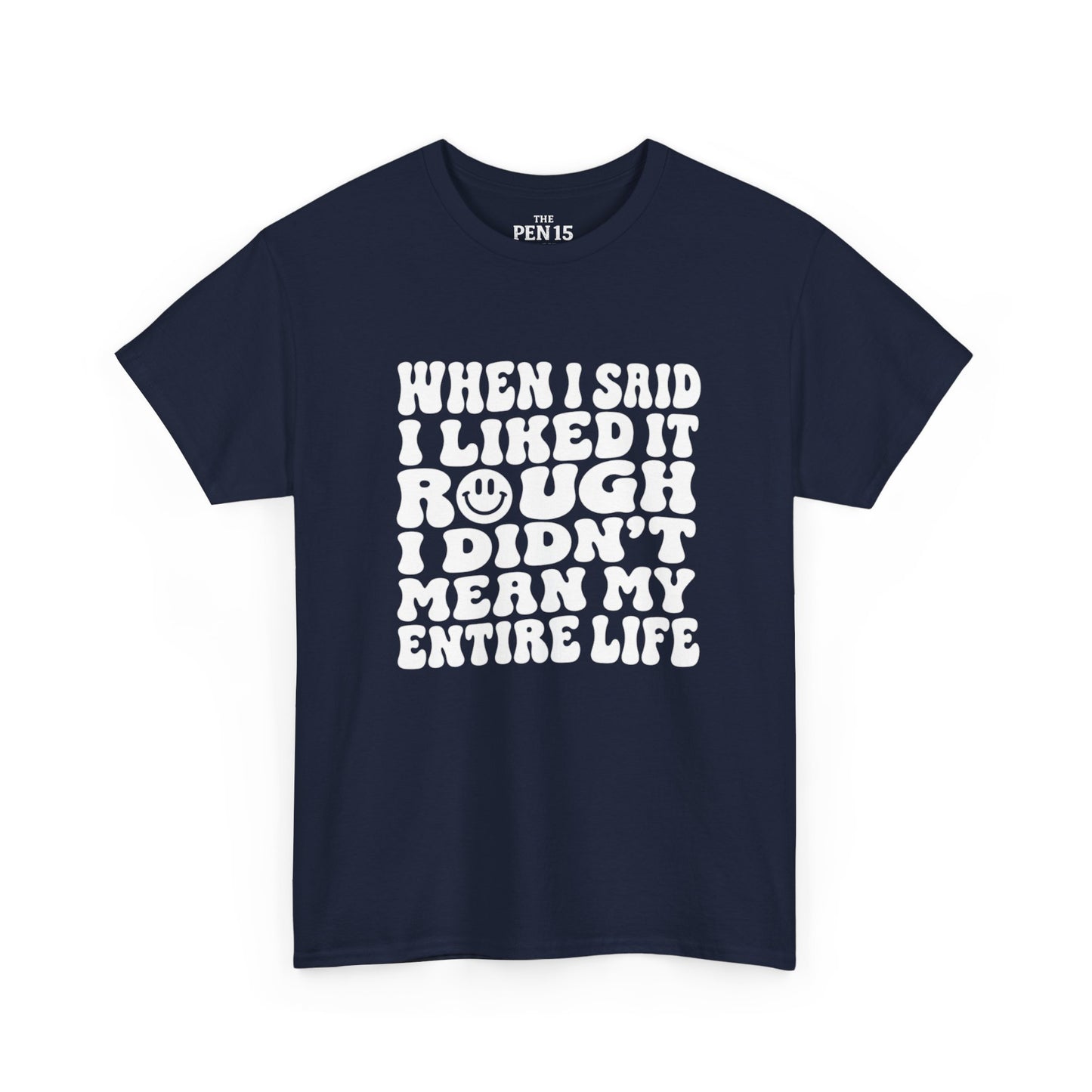 Copy of I Liked It Rough
