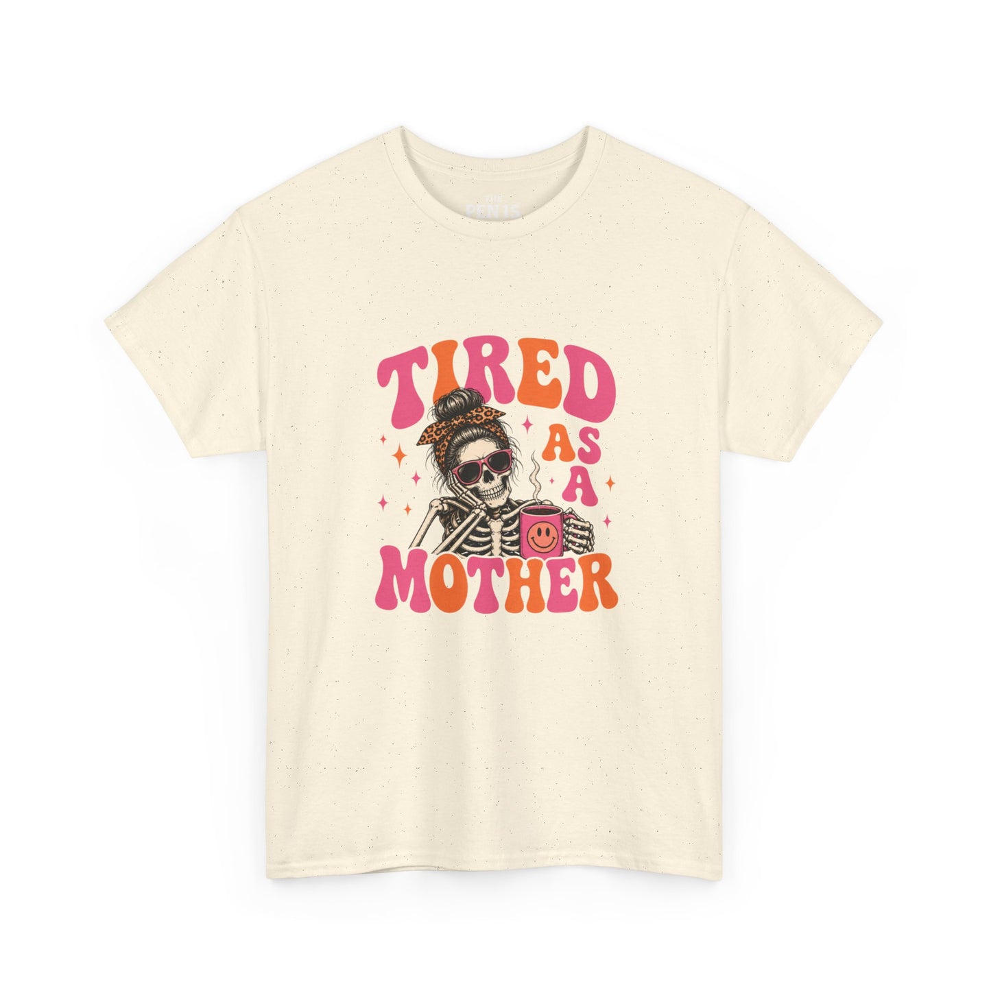 Tired As A Mother