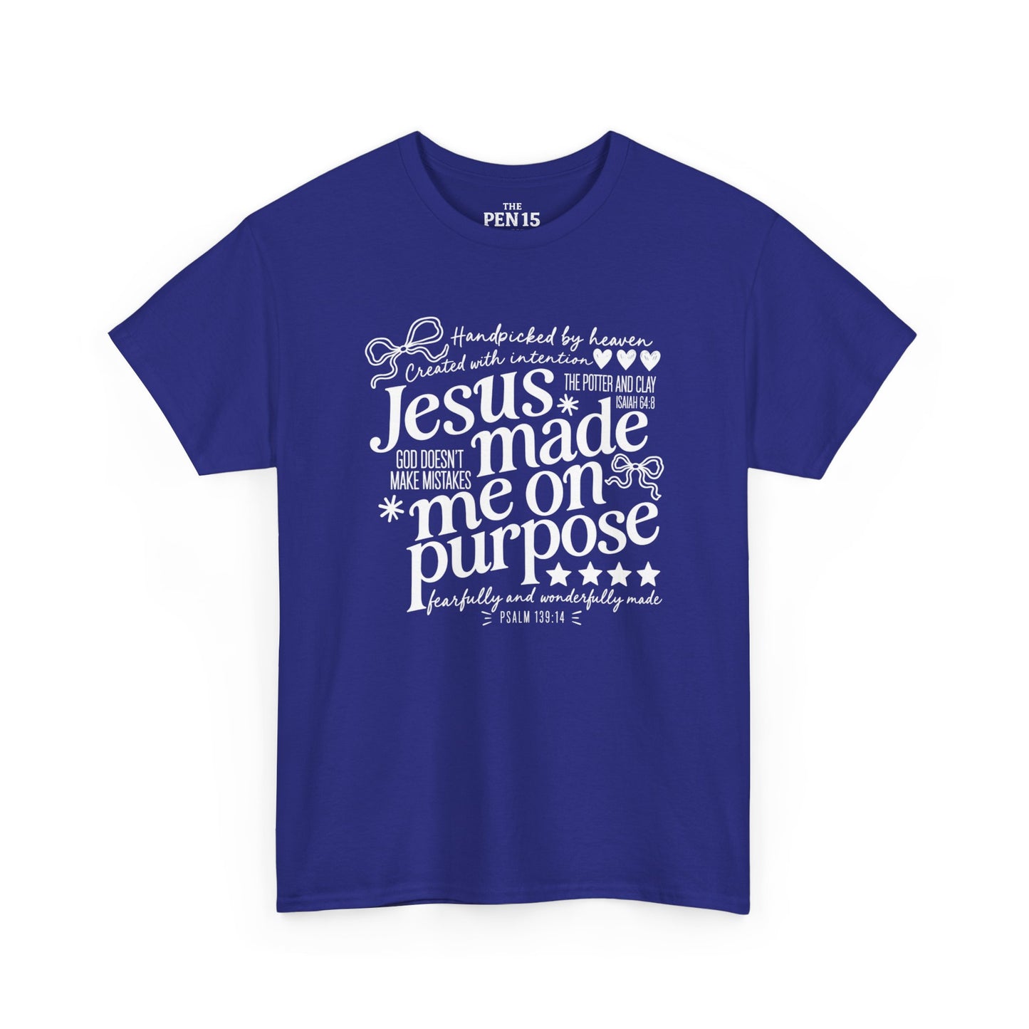 Jesus Made Me On Purpose