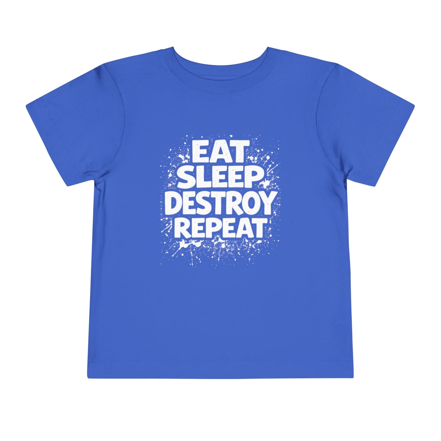 Eat Sleep Destroy Repeat