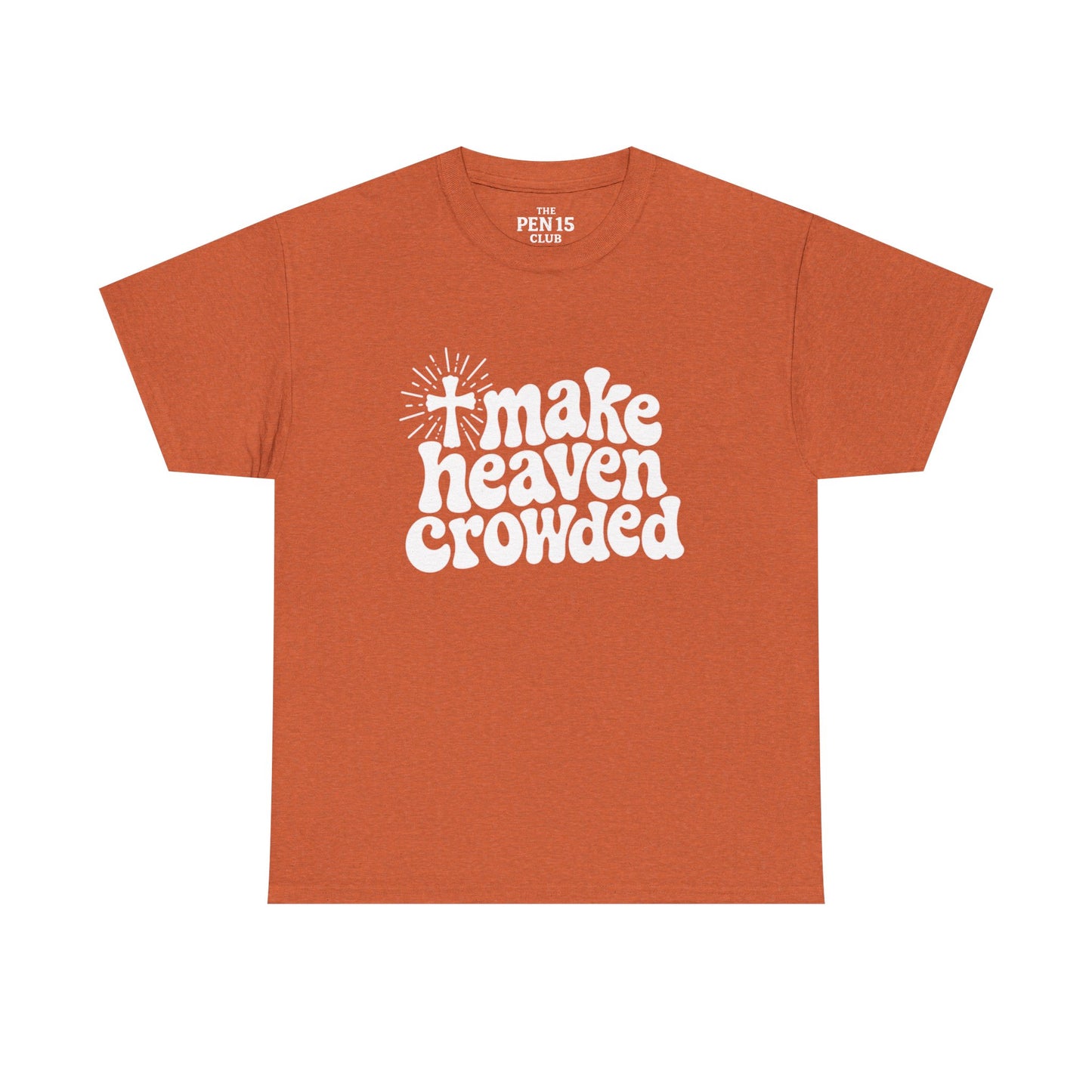 Make Heaven Crowded