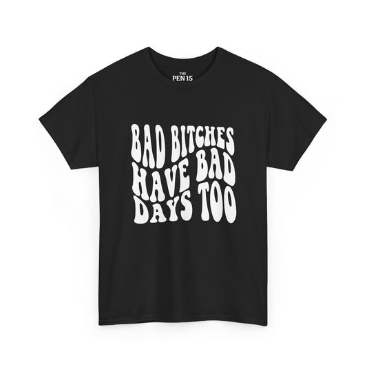 Bad Days Too