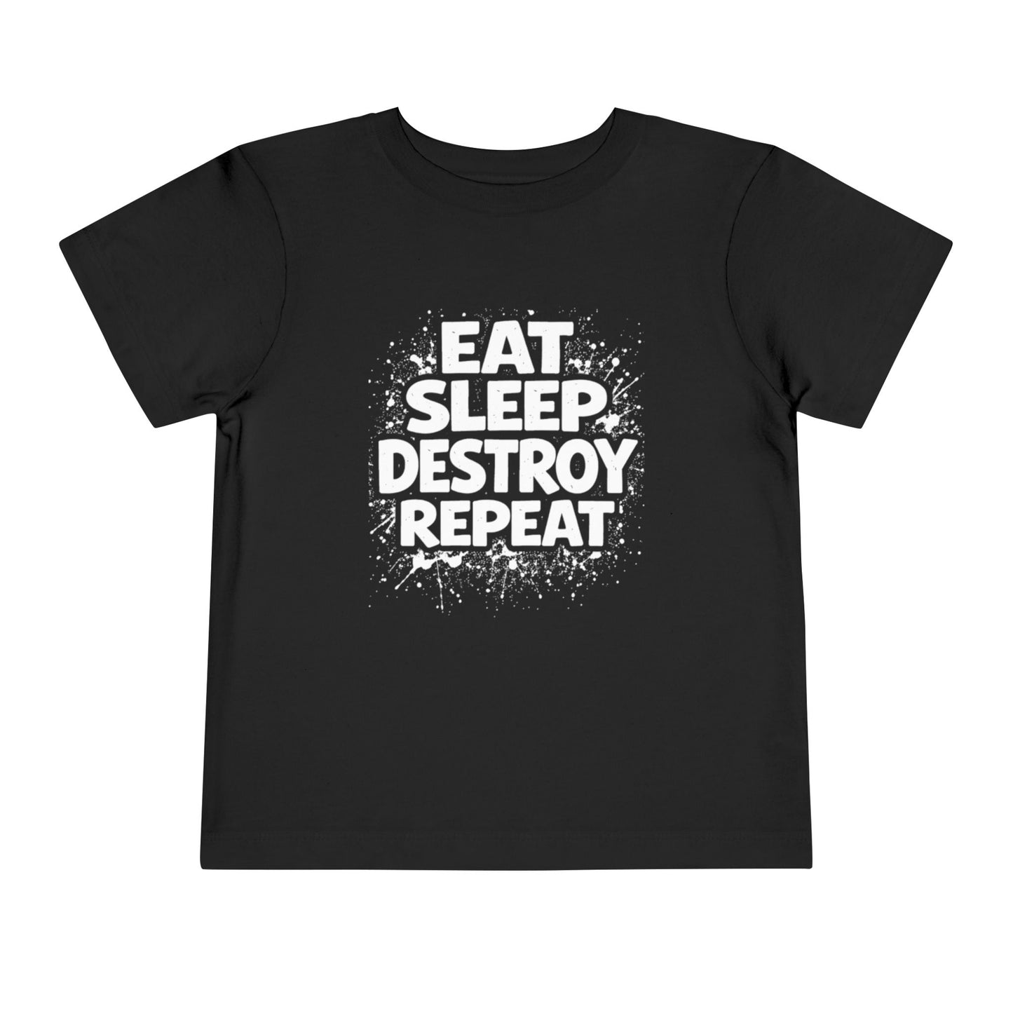 Eat Sleep Destroy Repeat