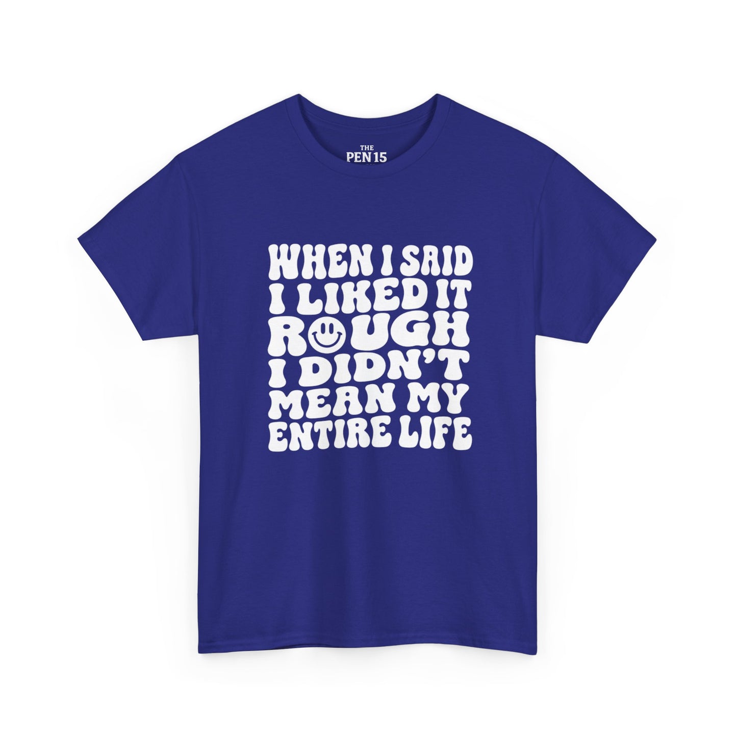 Copy of I Liked It Rough