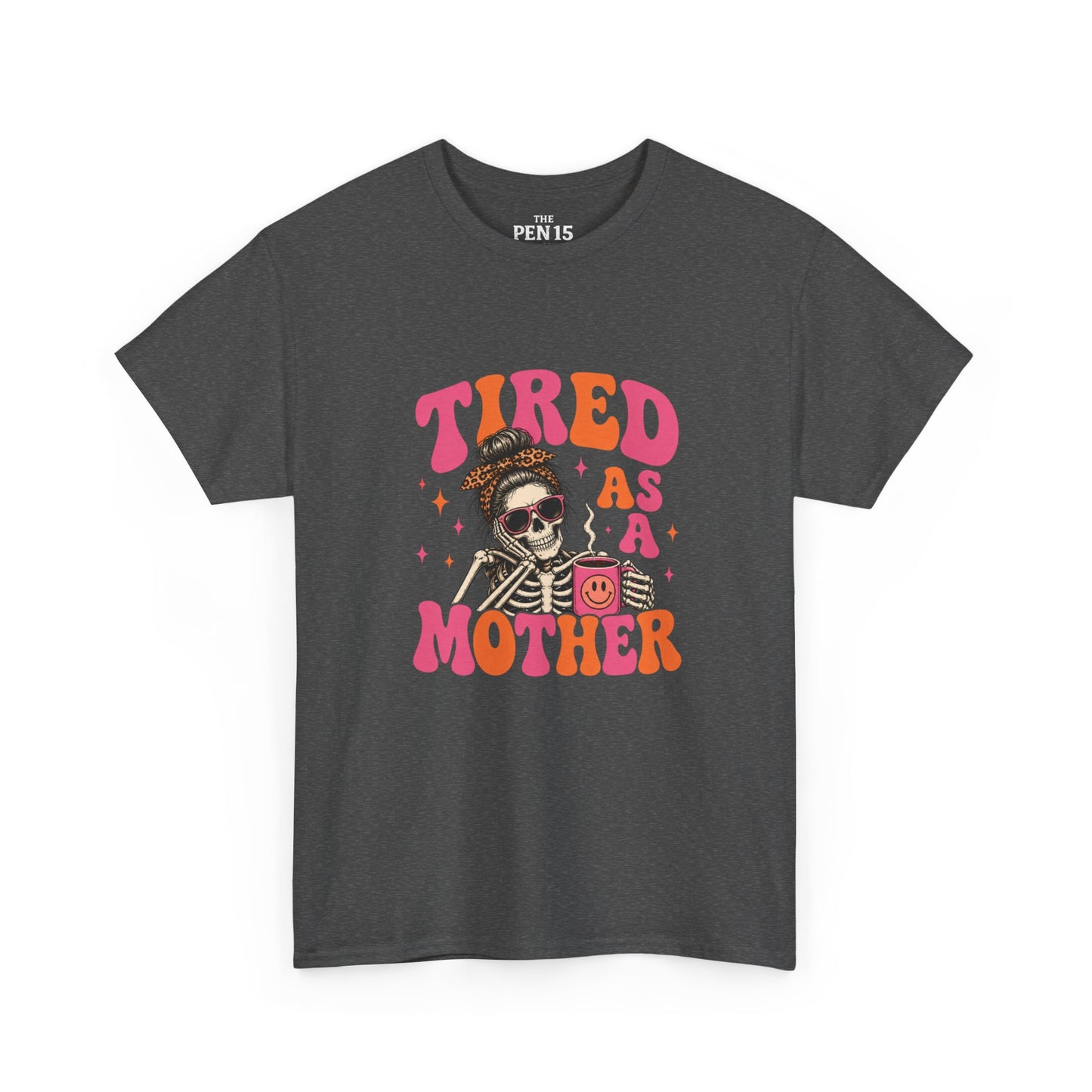 Tired As A Mother