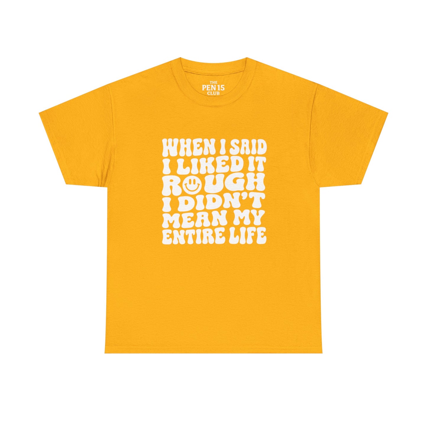 Copy of I Liked It Rough