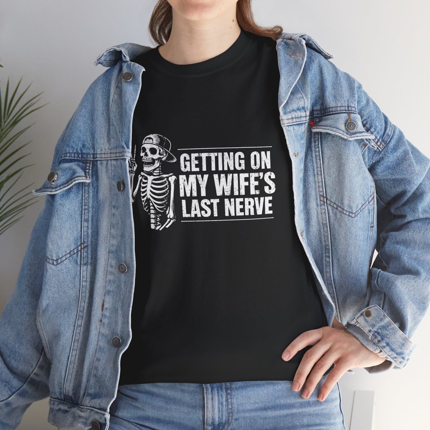 Getting On My Wife’s Last Nerve