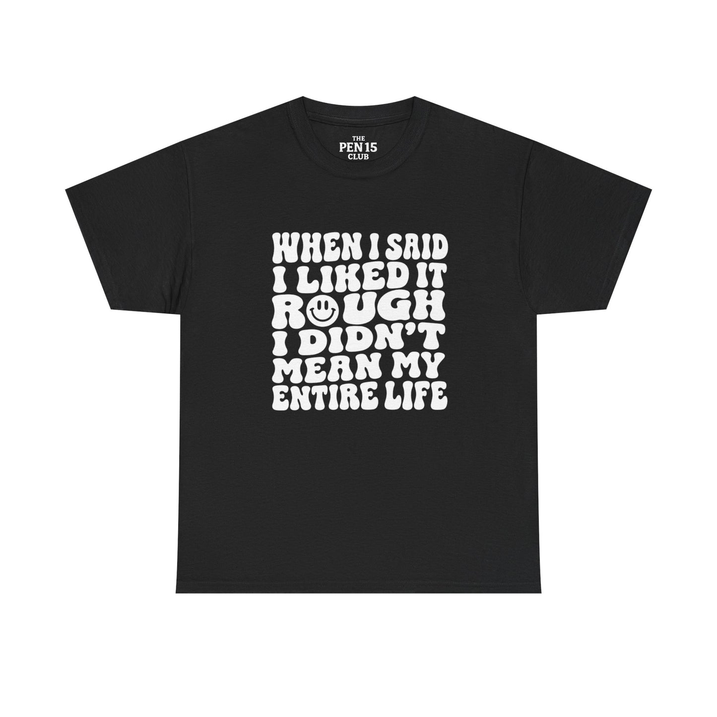 Copy of I Liked It Rough