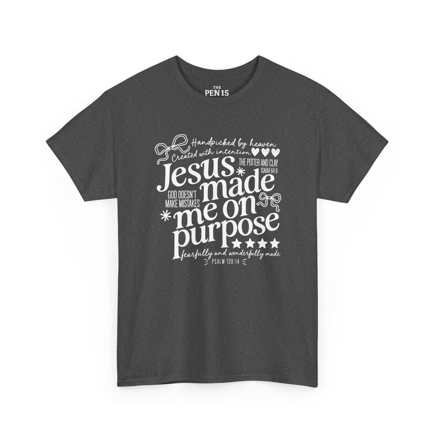 Jesus Made Me On Purpose