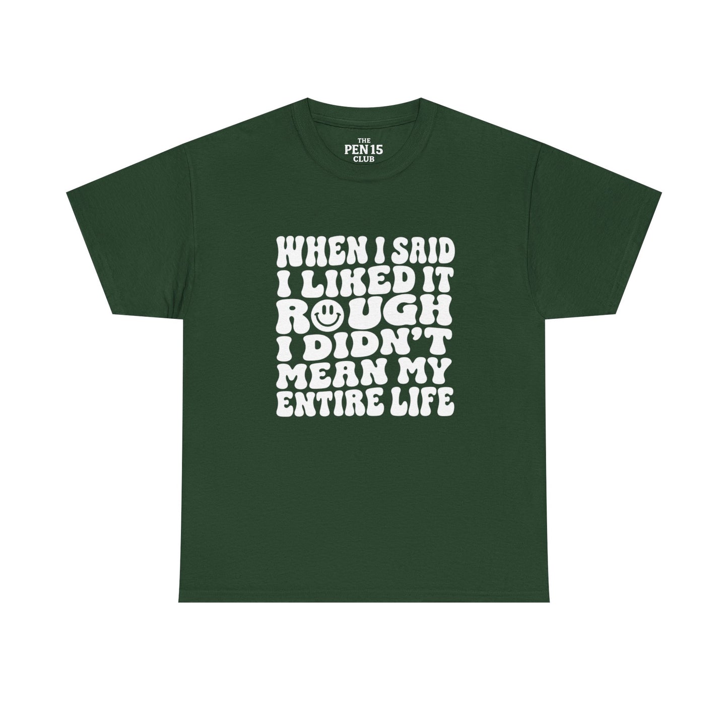 Copy of I Liked It Rough
