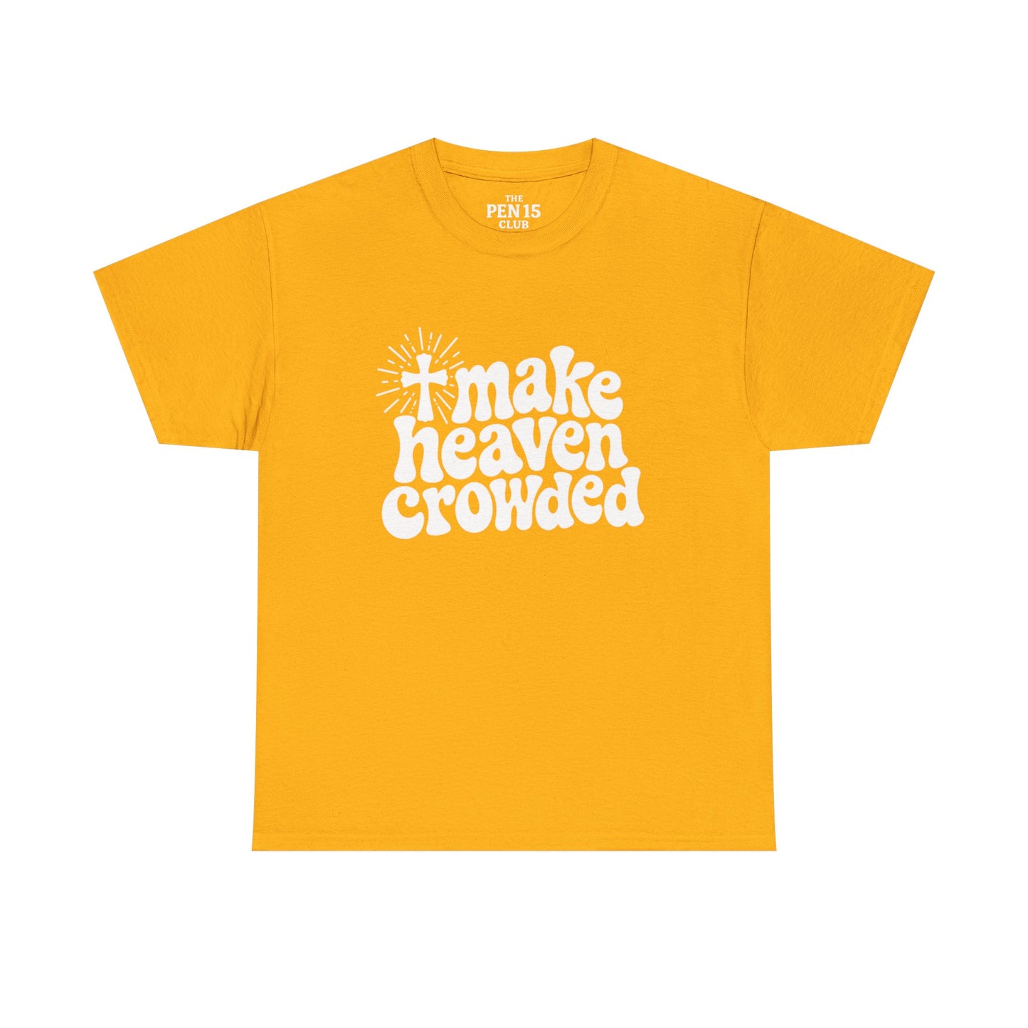 Make Heaven Crowded