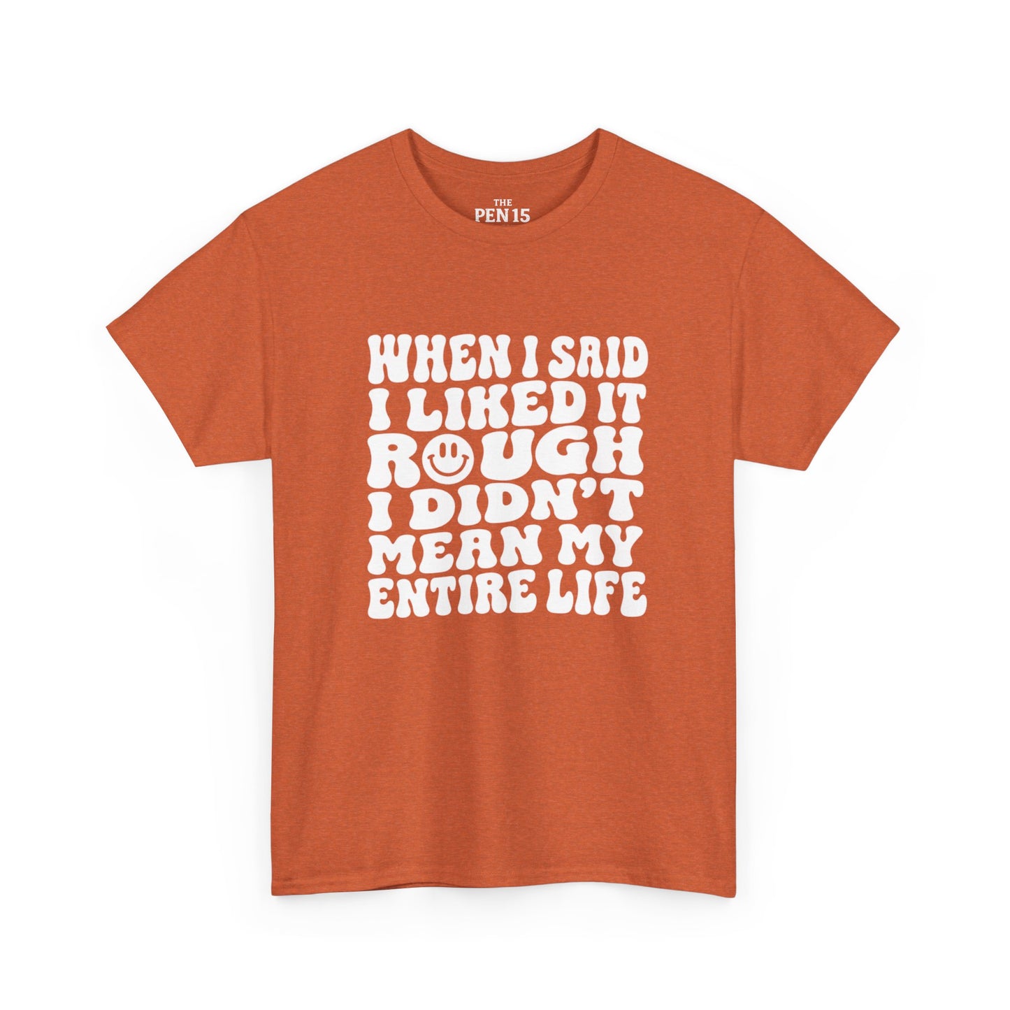Copy of I Liked It Rough