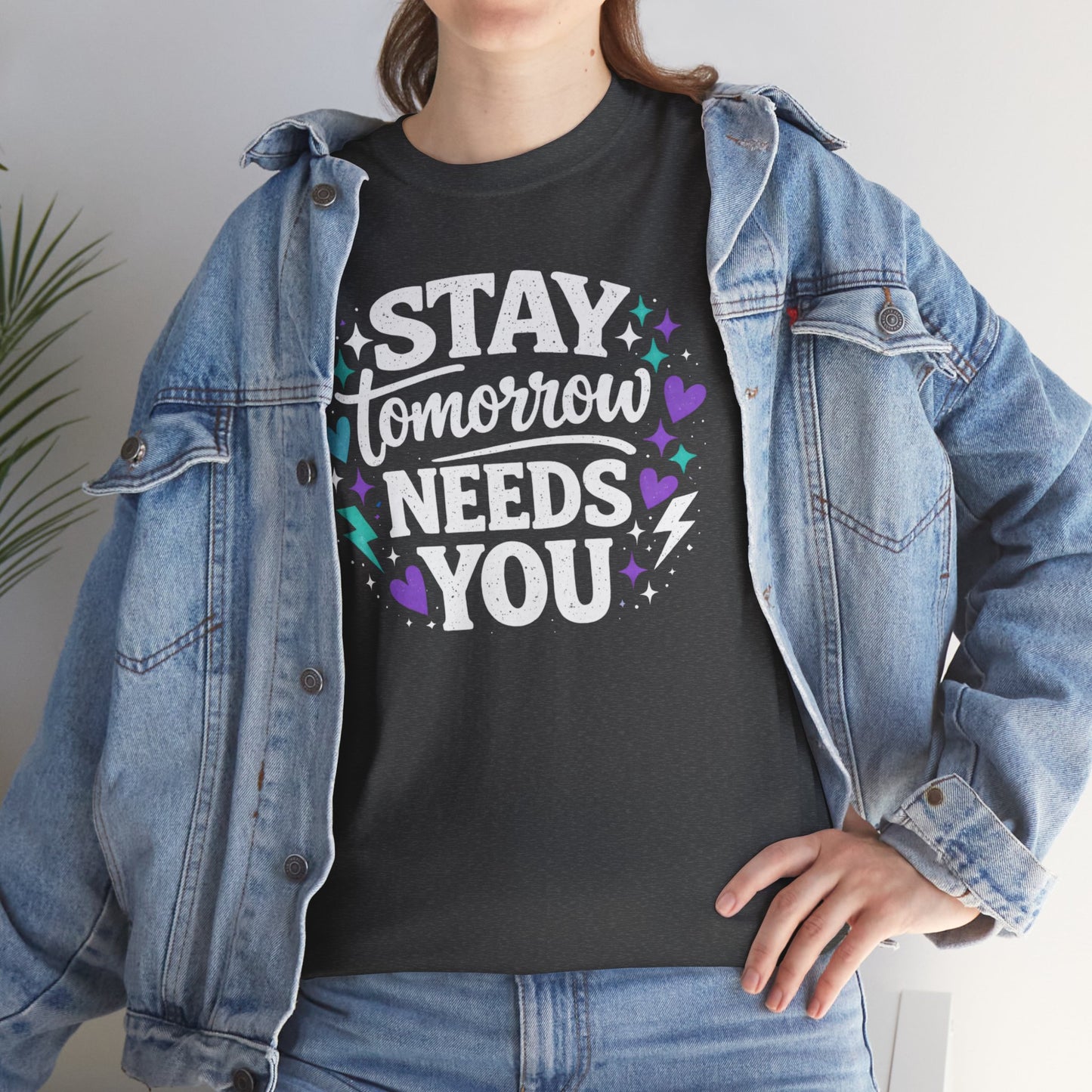 Stay Tomorrow Needs You