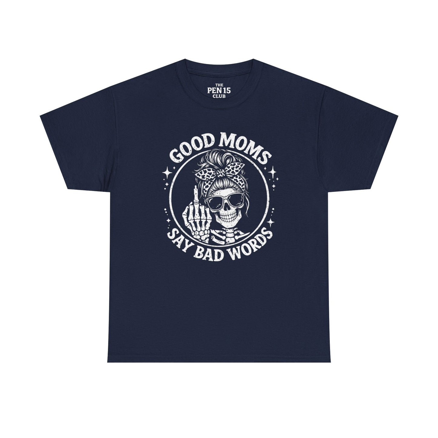 Good Moms Say Bad Words