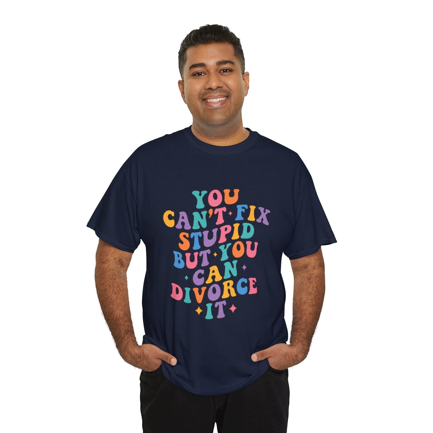 You Can’t Fix Stupid