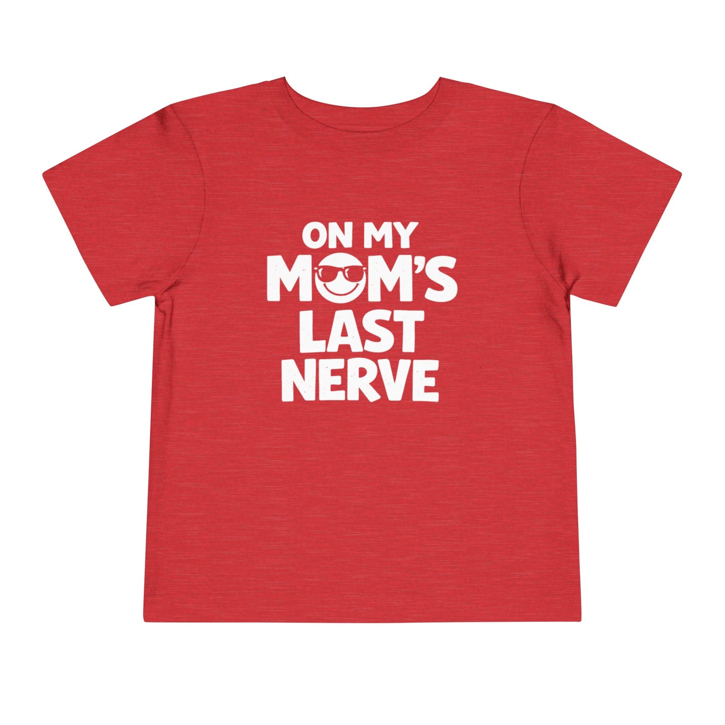 On My Mom’s Last Nerve