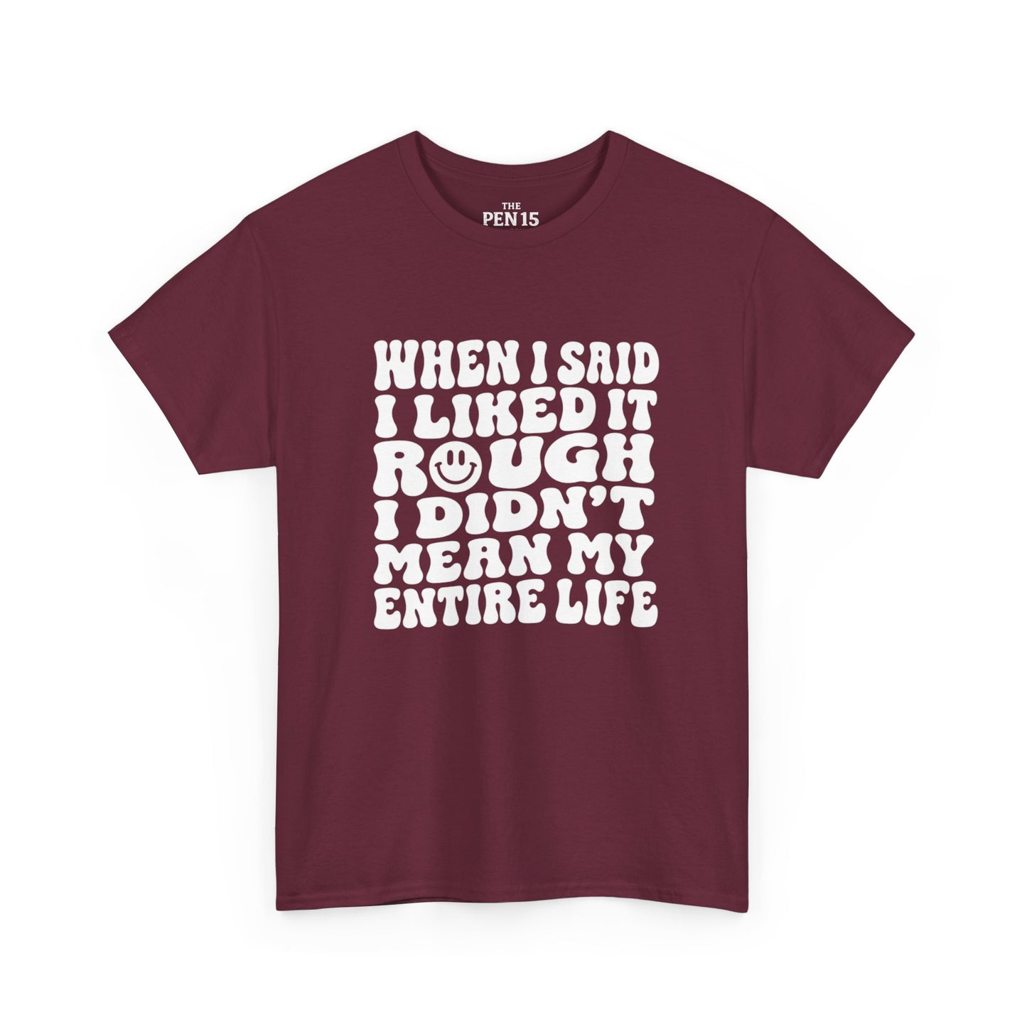 Copy of I Liked It Rough