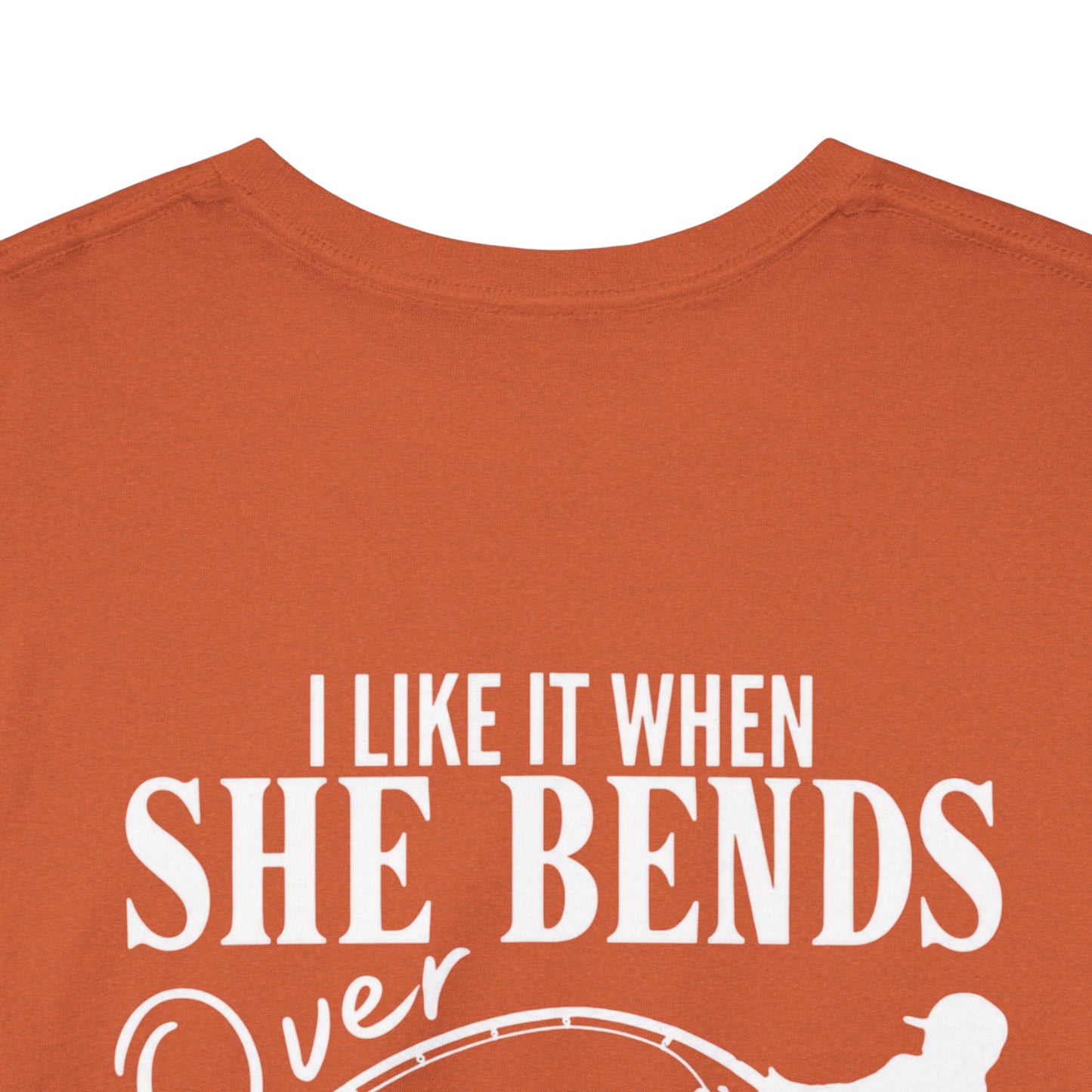 I Like It When She Bends Over
