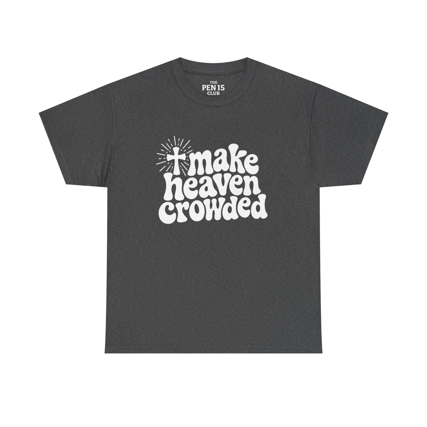 Make Heaven Crowded
