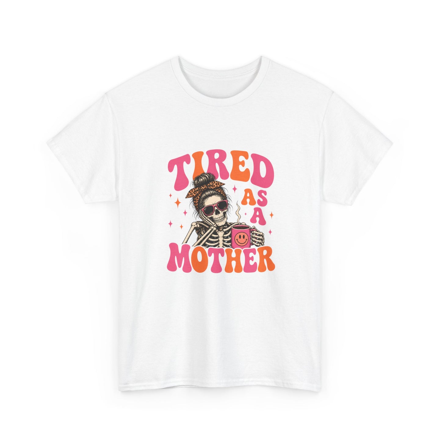 Tired As A Mother